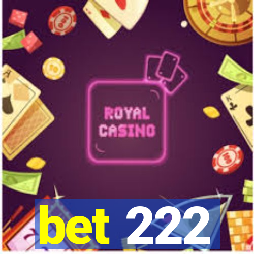 bet 222